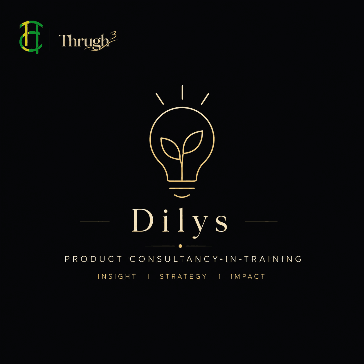Thrugh Product Consultancy-In-Training (Dilys)